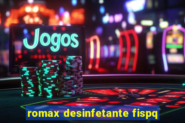 romax desinfetante fispq